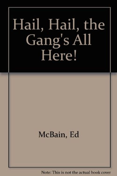 Cover Art for 9780727817266, Hail, Hail, the Gang's All Here! by Ed McBain