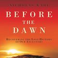 Cover Art for 9781400132324, Before the Dawn by Nicholas Wade