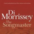 Cover Art for 9781466810273, The Songmaster by Di Morrissey