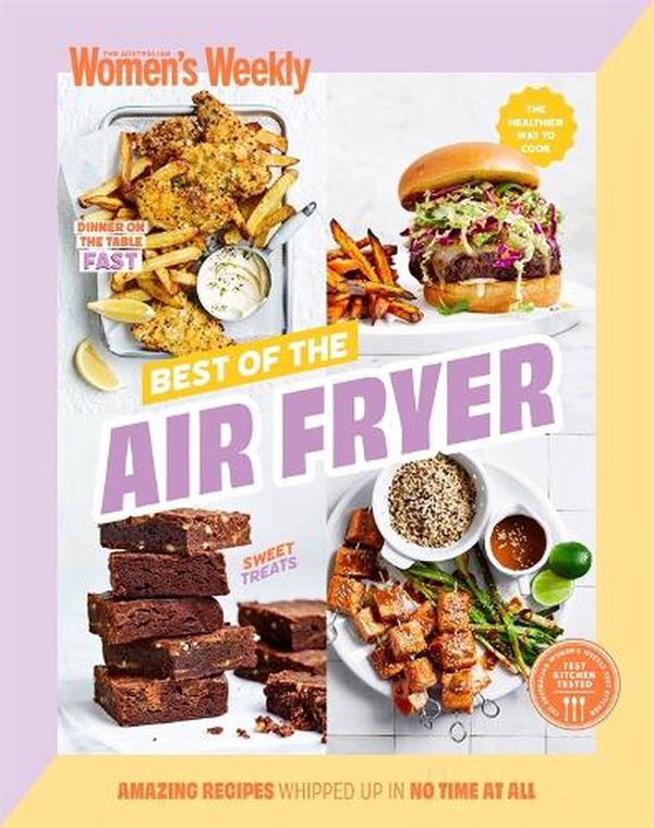 Cover Art for 9781925866896, Best of Air Fryer by Weekly, The Australian Women's