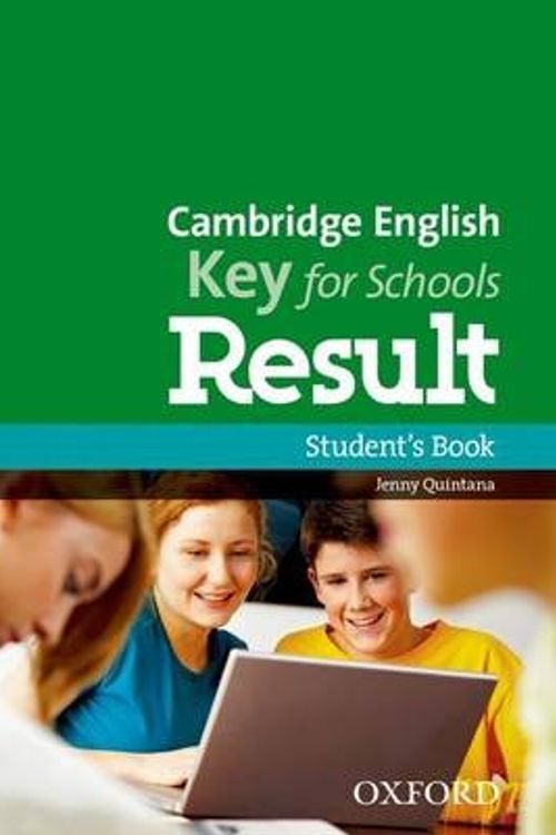 Cover Art for 9780194817653, Cambridge English: Key for Schools Result: Student's Book by Jenny Quintana