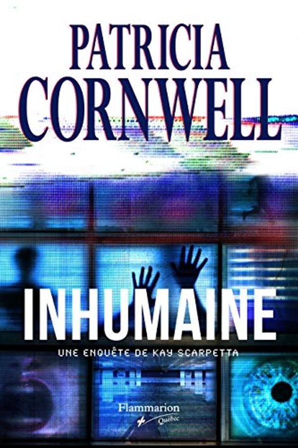Cover Art for 9782890777101, Inhumaine (French Edition) by Patricia Cornwell