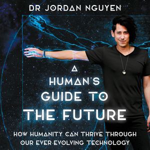 Cover Art for 9781760780029, A Human's Guide to the Future by Jordan Nguyen