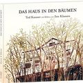 Cover Art for 9783314101304, Das Haus in den Bäumen by Ted Kooser, Jon Klassen