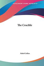 Cover Art for 9780766104730, The Crucible by Mabel Collins