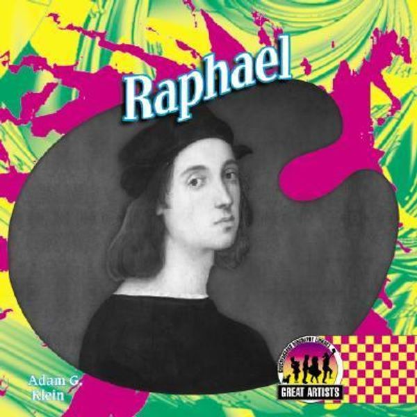 Cover Art for 9781596797345, Raphael by Klein, Adam G.