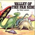 Cover Art for 9780836220674, Valley of the Far Side by Gary Larson