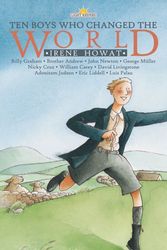 Cover Art for 9781857925791, Ten Boys Who Changed the World by Irene Howat