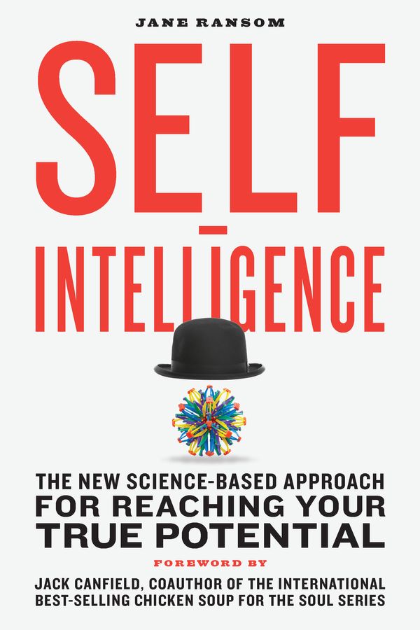 Cover Art for 9781592338573, Self-Intelligence: The New Science-Based Approach for Reaching Your True Potential by Jane Ransom