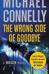 Cover Art for 9781455524204, The Wrong Side of Goodbye (Harry Bosch Novel) by Michael Connelly
