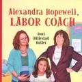 Cover Art for 9780807502426, Alexandra Hopewell, Labor Coach by Dori Hillestad Butler
