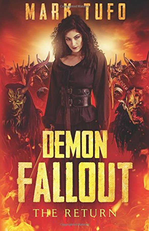 Cover Art for 9781978189164, Demon Fallout:  The Return: A Michael Talbot Adventure: Volume 1 by Mark Tufo