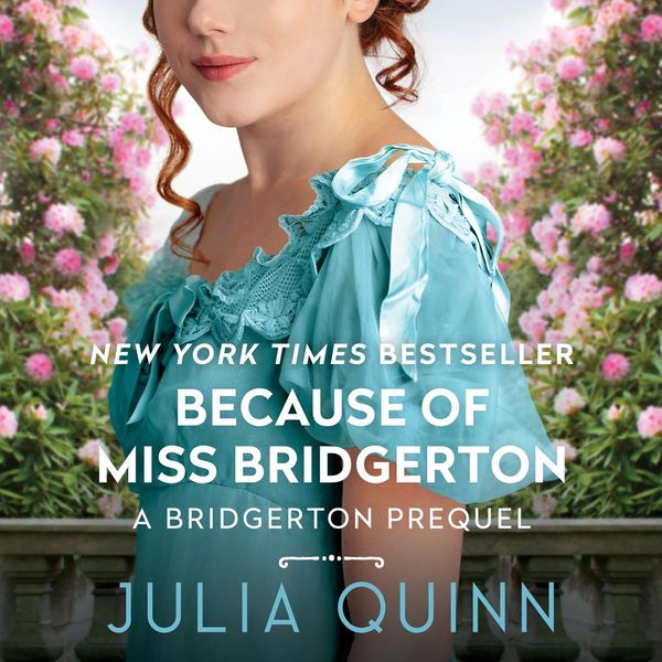 Cover Art for 9780062448842, Because of Miss Bridgerton by Julia Quinn