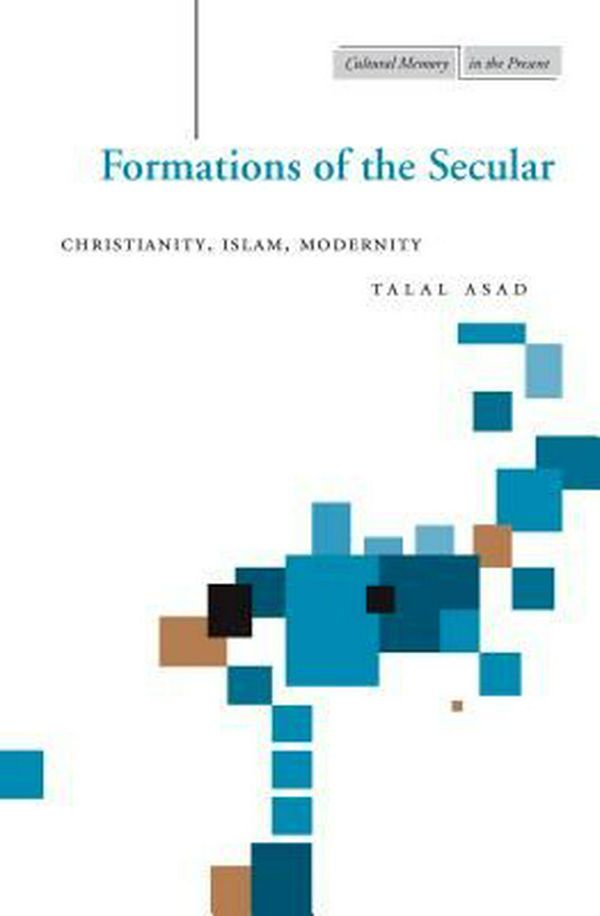 Cover Art for 9780804747684, Formations of the Secular by Talal Asad