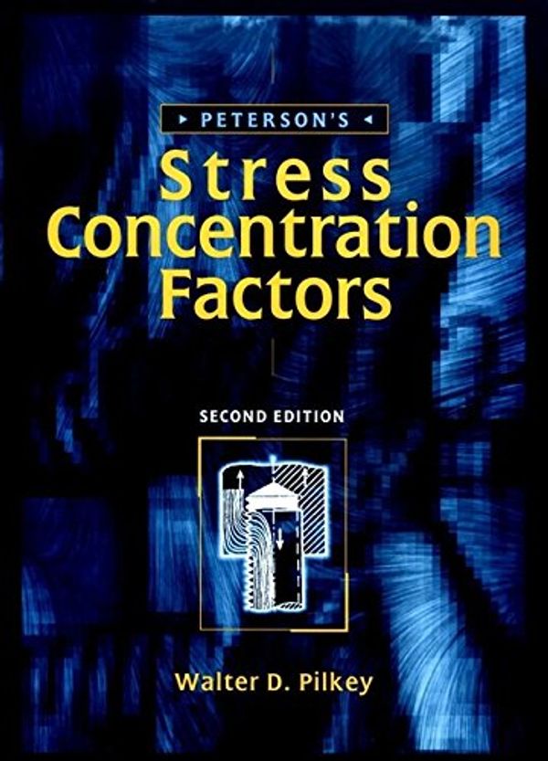 Cover Art for 9780471538493, Peterson's Stress Concentration Factors, 2nd Edition by Walter D. Pilkey