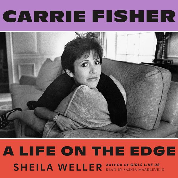 Cover Art for 9781250243218, Carrie Fisher: A Life on the Edge by Sheila Weller
