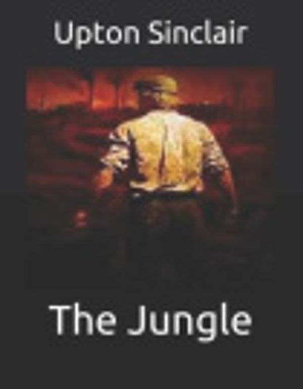 Cover Art for 9781792775819, The Jungle by Upton Sinclair