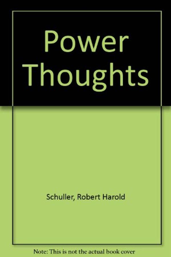 Cover Art for 9780783813912, Power Thoughts by Robert Harold Schuller