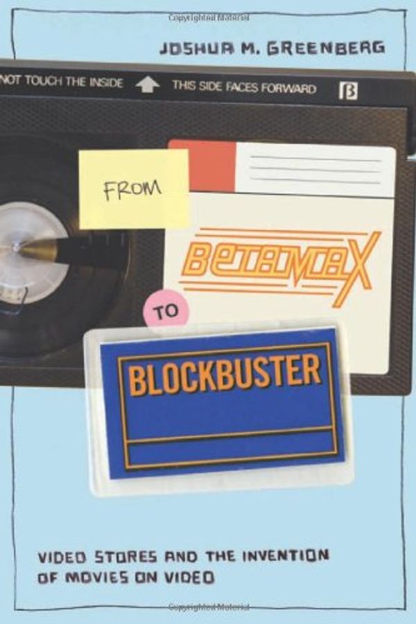 Cover Art for 9780262072908, From Betamax to Blockbuster by Greenberg, Joshua M.