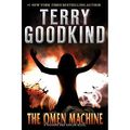 Cover Art for 9780765332950, The Omen Machine by Terry Goodkind