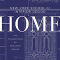 Cover Art for 9780804137195, New York School of Interior Design: Home: The Foundations of Enduring Spaces by Ellen S. Fisher