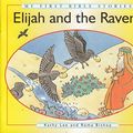 Cover Art for 9780863474347, Elijah and the Ravens by Lee &. Bishop