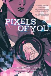 Cover Art for 9781419752810, Pixels of You by Ananth Hirsh, Yuko Ota