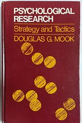 Cover Art for 9780397474141, Psychological Research: Strategy and Tactics by Douglas G. Mook