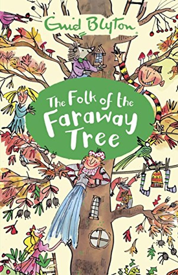 Cover Art for B00PW5V6MO, The Folk of the Faraway Tree: Book 3 (The Magic Faraway Tree) by Enid Blyton