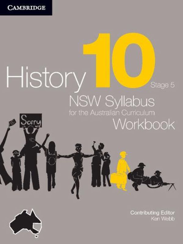 Cover Art for 9781107650893, History NSW Syllabus for the Australian Curriculum Year 10 Stage 5 Workbook by Ken Webb