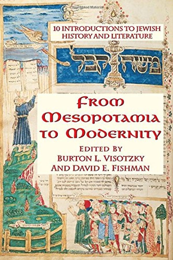 Cover Art for 9780813367170, From Mesopotamia to Modernity: Ten Introductions to Jewish History and Literature by Burton Visotzky, David Fishman