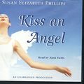 Cover Art for 9781415944998, Kiss an Angel by Susan Elizabeth Phillips