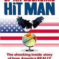 Cover Art for B0161SZRCU, Confessions of an Economic Hit Man: The shocking story of how America really took over the world by Perkins, John (February 2, 2006) Paperback by John Perkins