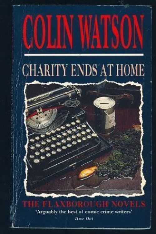 Cover Art for 9780749306625, Charity Ends at Home (The Flaxborough novels) by Colin Watson