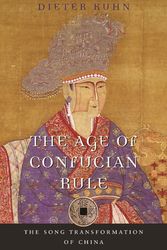 Cover Art for 9780674062023, The Age of Confucian Rule by Dieter Kuhn