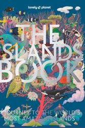 Cover Art for 9781838695033, The Islands Book by Lonely Planet