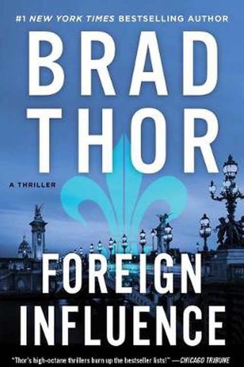 Cover Art for 9781982148331, Foreign Influence, Volume 9: A Thriller by Brad Thor