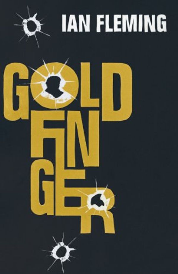 Cover Art for B008FQBHR6, Goldfinger: James Bond 007 by Ian Fleming