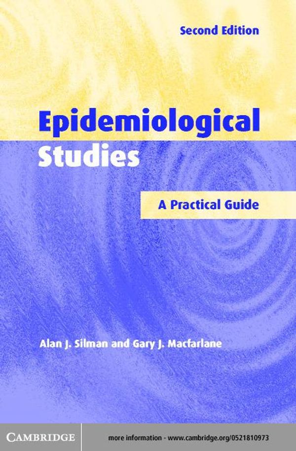 Cover Art for 9780511029790, Epidemiological Studies: A Practical Guide by Gary J. Macfarlane and Alan J. Silman