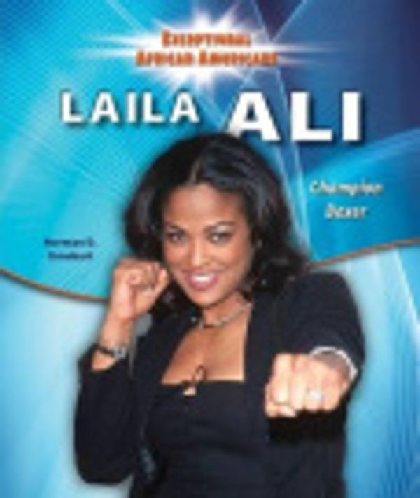 Cover Art for 9780766066557, Laila Ali (Exceptional African Americans) by Norman D. Graubart