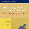 Cover Art for B00TYTJJSM, Identified versus Statistical Lives: An Interdisciplinary Perspective (Population-Level Bioethics) by Unknown