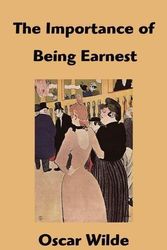 Cover Art for 9781599867229, The Importance of Being Earnest by Oscar Wilde