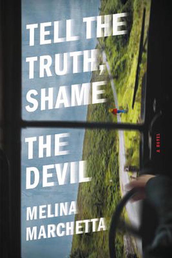 Cover Art for 9780316349307, Tell the Truth, Shame the Devil by Melina Marchetta