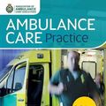 Cover Art for 9781859596067, Ambulance Care Practice by Richard Pilbery