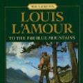 Cover Art for 9780812425987, To the Far Blue Mountains by L'Amour, Louis