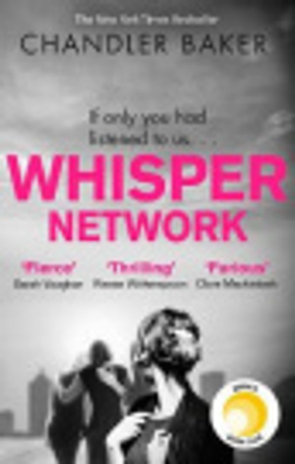 Cover Art for 9780751575125, Whisper Network by Chandler Baker