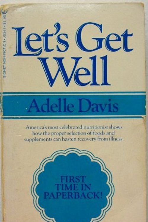 Cover Art for 9780451098528, Davis Adelle : Let'S Get Well by Adelle Davis