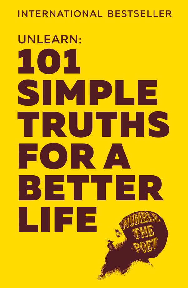 Cover Art for 9780008359621, Unlearn: 101 Simple Truths for a Better Life by Humble the Poet
