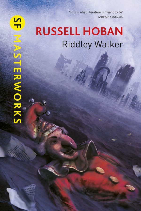 Cover Art for 9780575119512, Riddley Walker by Russell Hoban