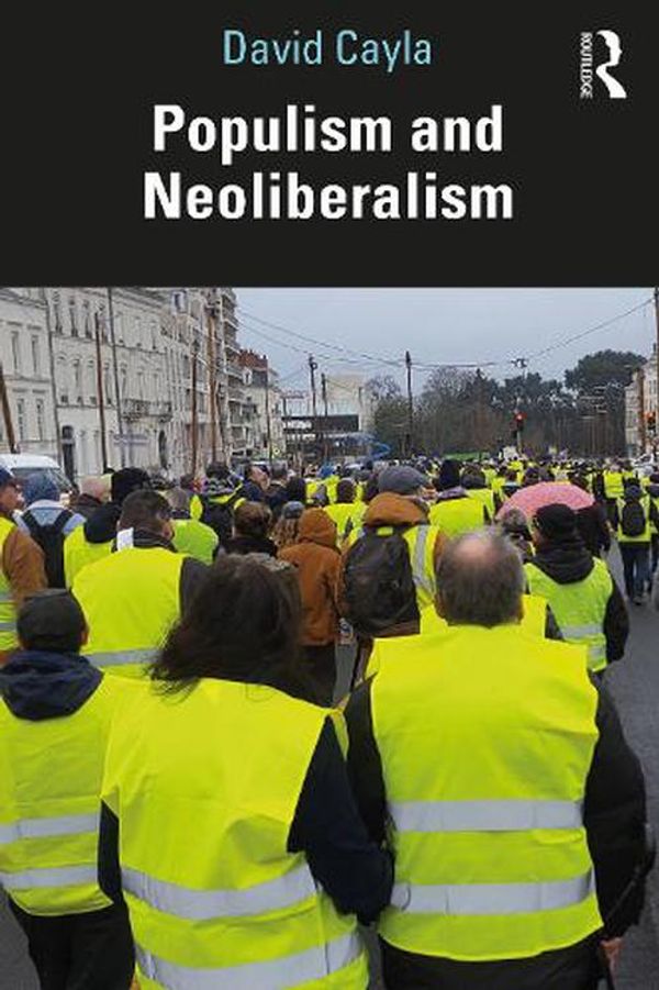 Cover Art for 9780367427702, Populism and Neoliberalism by David Cayla